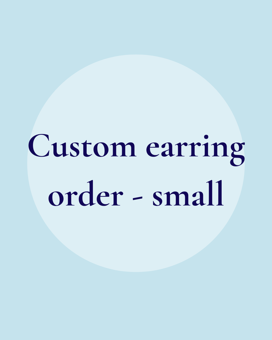 Custom Earring - small