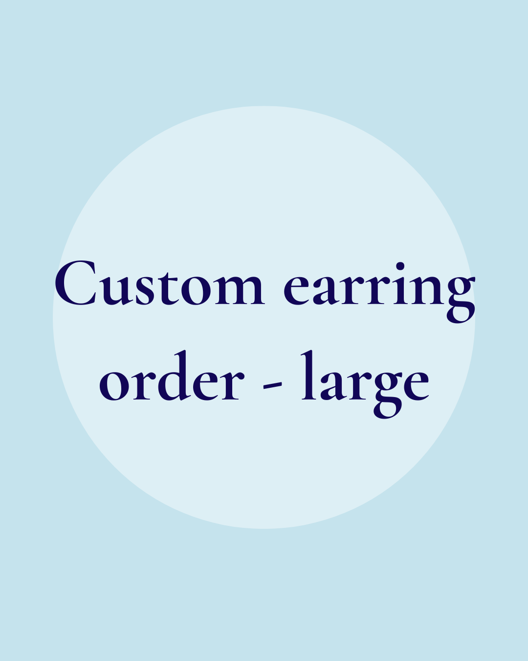 Custom Earring - Large