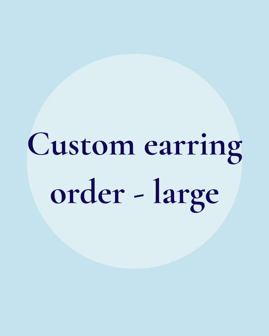 Custom Earring - Large